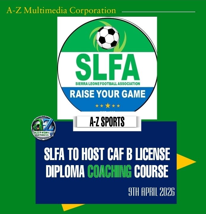 Sierra Leone Football Association to Host Caf B License Diploma Coaching Course
