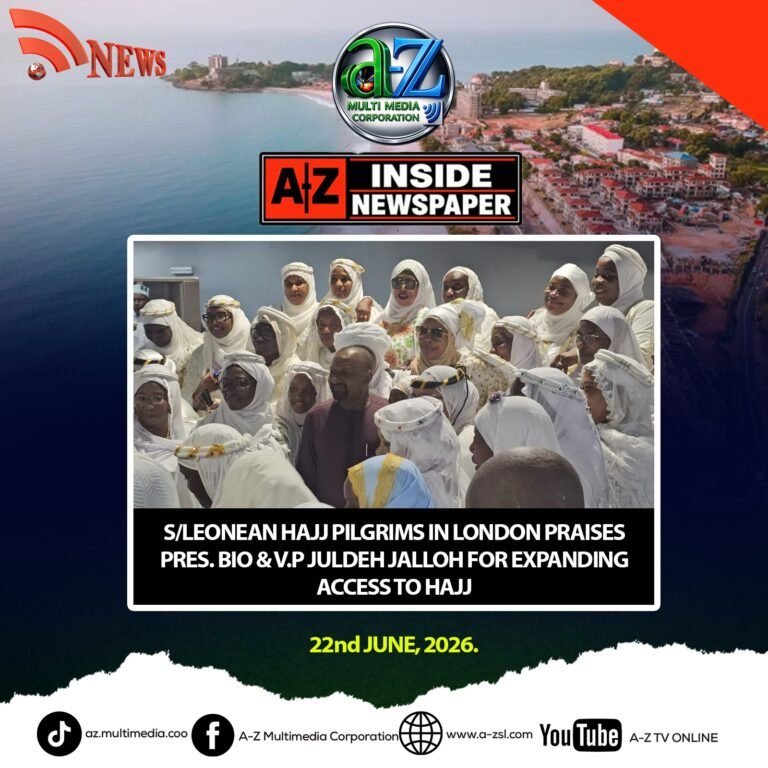 Sierra Leonean Hajj Pilgrims in London Praises Pres. Bio and Vice President Juldeh Jalloh for Expanding Access to Hajj