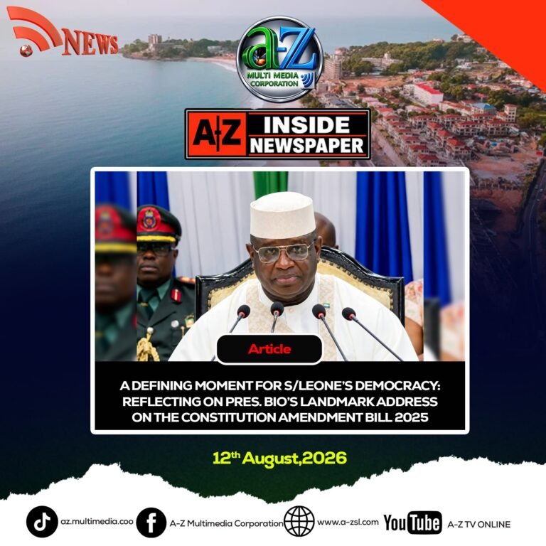 A Defining Moment for Sierra Leone’s Democracy: Reflecting on Pres. Bio’s Landmark Address on the Constitution Amendment Bill 2025
